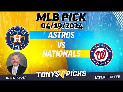 Houston Astros vs Washington Nationals 4/19/2024 FREE MLB Picks and Predictions by Ben Ruhala