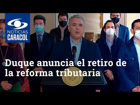 Presidente Duque anuncia el retiro de la reforma tributaria