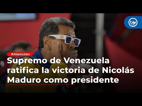 Tribunal Supremo de Justicia de Venezuela ratifica victoria de Maduro como presidente hasta 2031