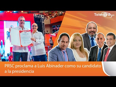PRSC proclama a Luis Abinader como su candidato a la presidencia