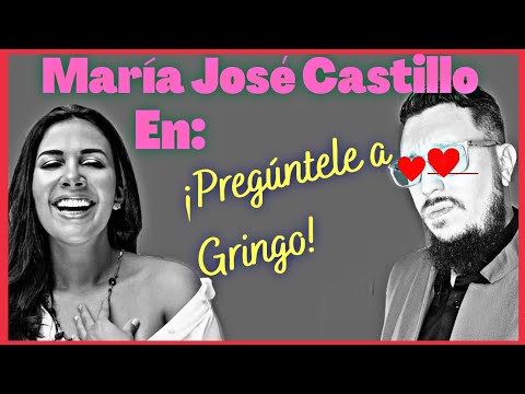 ?? María José Castillo ?? Pregúntele a Gringo (FUERTES DECLARACIONES ?)