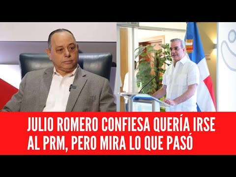 Julio Romero revela deseos de unirse al PRM, pero fue dejado esperando