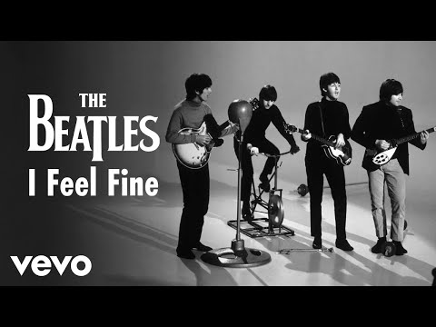 The Beatles - The Beatles - I Feel Fine (Official Music Video) [Remastered 2015]
