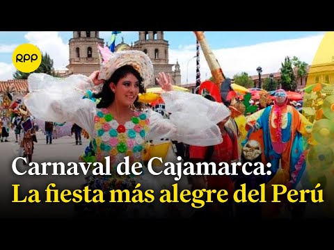 Carnaval de Cajamarca: ¿Por que es considerada la fiesta más alegre del Perú?