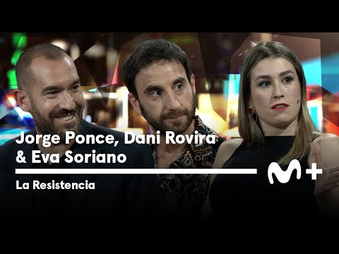 LA RESISTENCIA - Entrevista a Dani Rovira, Eva Soriano y Jorge Ponce | #LaResistencia 27.06.2023
