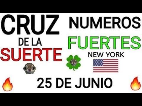 Cruz de la suerte y numeros ganadores para hoy 25 de Junio para New York