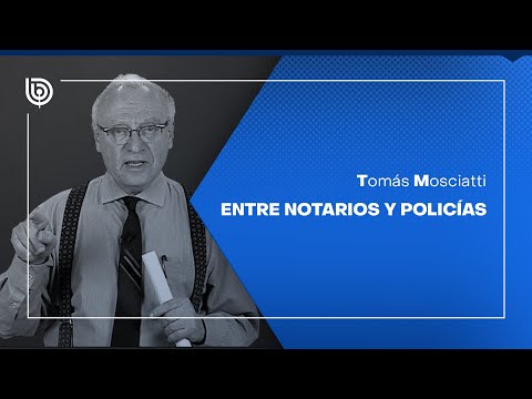 Entre notarios y policías