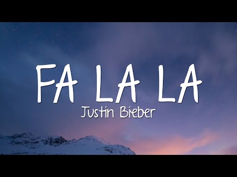 Justin Bieber -  Fa La La (Lyrics)
