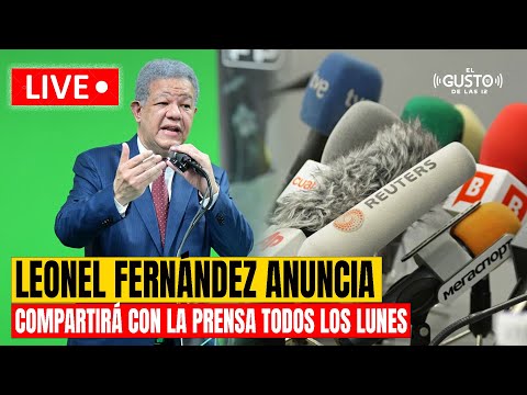 LEONEL Fernández anuncia compartirá con la prensa todos los lunes - 5ta Tem - Ep 822, Abril 12 -2024
