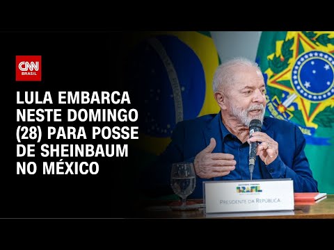 Lula embarca neste domingo (29)  para posse de Sheinbaum no México | AGORA CNN