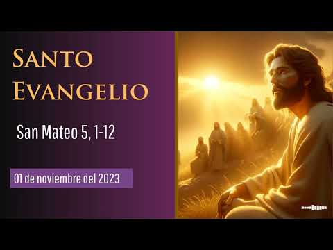 Evangelio del 1 de noviembre del 2023 según Mateo 5, 1-12