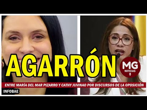 AGARRÓN ENTRE MARÍA DEL MAR PIZARRO Y CATHY JUVINAO POR DISCURSOS DE LA OPOSICIÓN