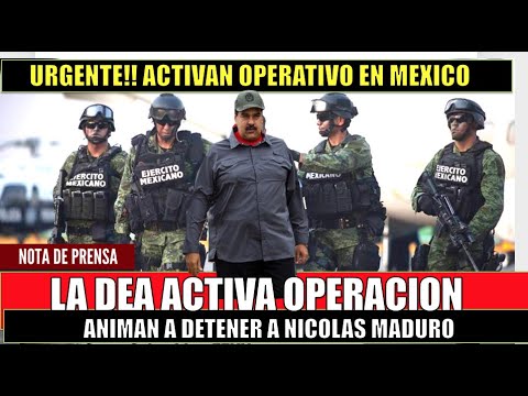 Activan Operativo para detener a MADURO en Ciudad de Mexico