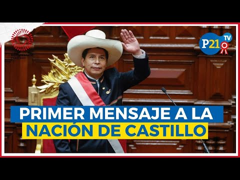 Primer MENSAJE A LA NACIÓN de Pedro Castillo como presidente 2021-2026