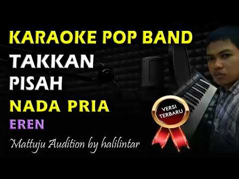 Karaoke Takkan Pisah || Eren Nada Pria