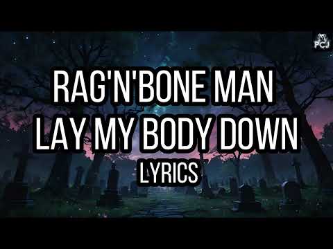 RAG'N'BONE MAN - LAY MY BODY DOWN Lyrics | Aprende Inglés Cantando 🎶✨