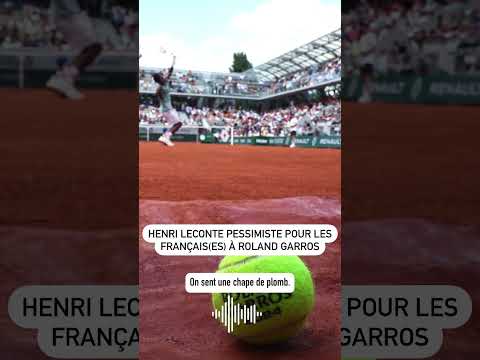 Henri Leconte pessimiste pour les français(es) à Roland Garros