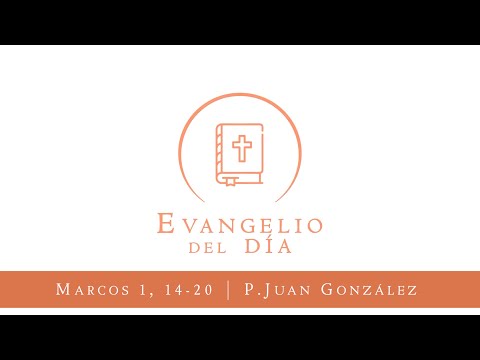 Evangelio del día -  San Marcos 1, 14-20 | 11 de Enero 2021
