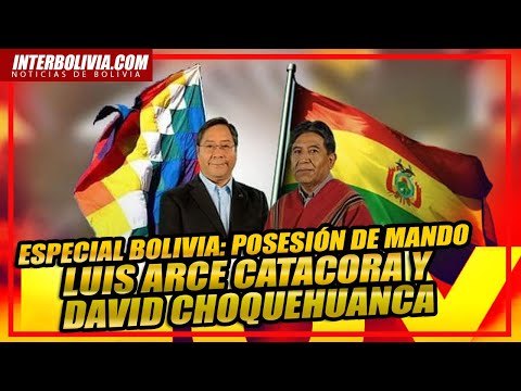 ? ESPECIAL BOLIVIA: Posesión presidencial LUIS ARCE CATACORA Y DAVID CHOQUEHUANCA ??  ?