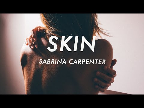 Sabrina Carpenter - Skin (Lyrics)