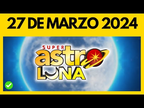 Resultado de ASTRO LUNA hoy Miercoles 27 de marzo del 2024