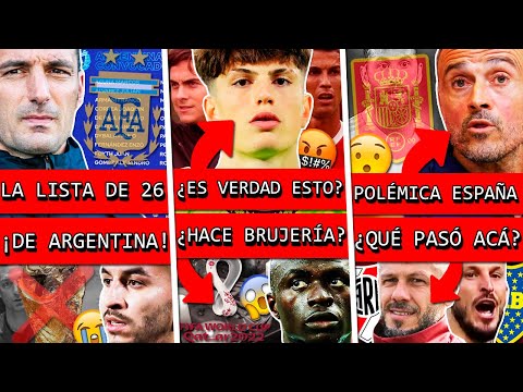 Los SECRETOS de la LISTA de ARGENTINA en MUNDIAL ¡Ellos AFUERA! + Polemica de GARNACHO+ ESPAÑA enojo