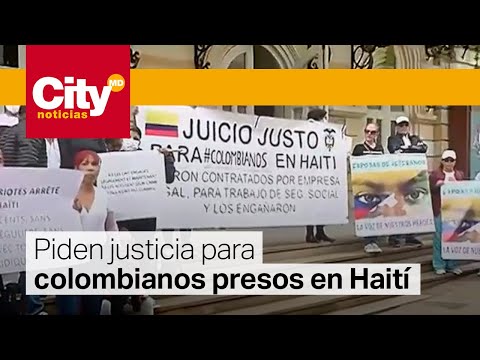Piden justicia para colombianos implicados en el asesinato del presidente haitiano | CityTv