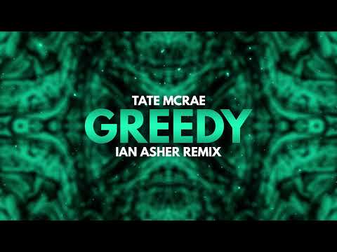 Tate McRae - Greedy (Ian Asher Remix)