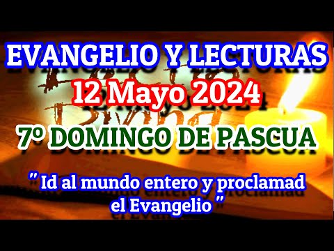 Evangelio de hoy Domingo 12 de Mayo 2024 | Lecturas de hoy