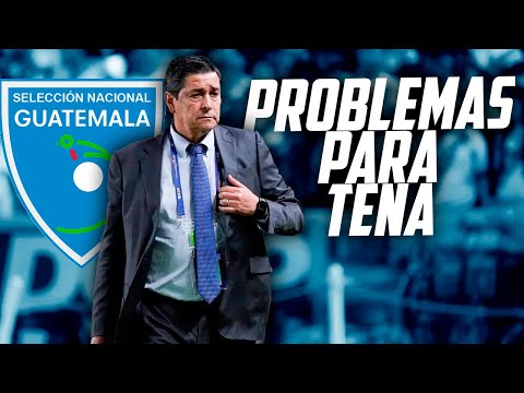 PROBLEMAS EN SELECCION NACIONAL PARA LUIS FERNANDO TENA | YAHIR GARCIA NO MAS DT DE GUATE U15