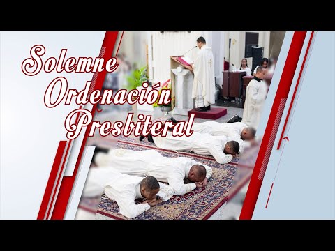 Solemne Ordenación Sacerdotal: Arquidiócesis se Santiago de los Caballeros -EN VIVO-