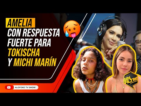 AMELIA ALCANTARA RESPUESTA PARA TOKISCHA Y MICHI MARÍN