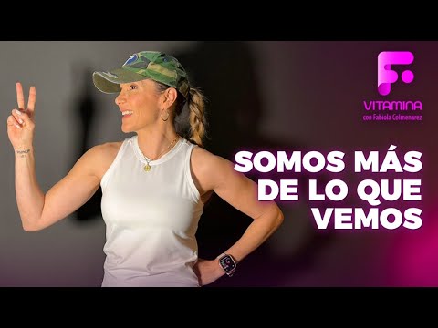 Fabiola Colmenarez - Vitamina F - Somos más de lo que vemos