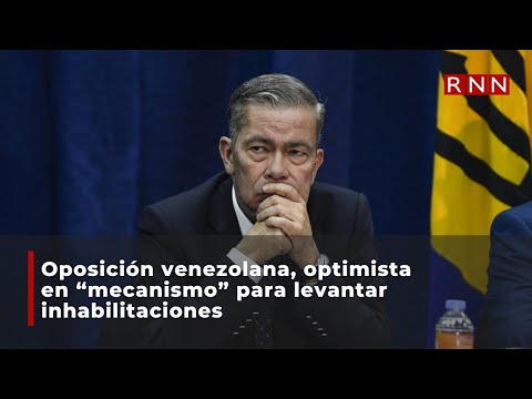 Oposición venezolana, optimista en tener mecanismo para levantar inhabilitaciones