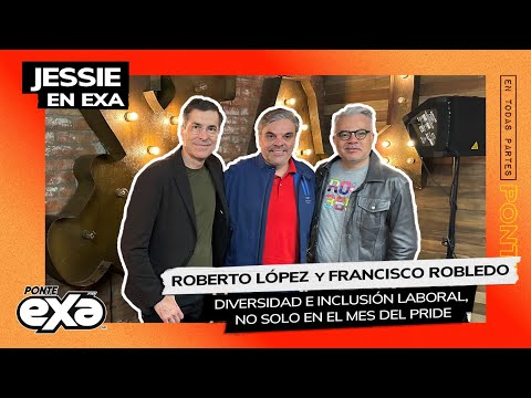 Hablemos de inclusión - Roberto López y Francisco Robledo | Entrevista con Jessie en Exa