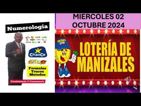 PROBABILIDADES LOTERIAS Y CHANCES DEL MIERCOLES: LOTERIA DE MANIZALES HOY 2 DE OTUBRE DE 2024