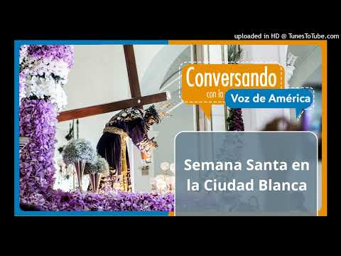 La Semana Santa en Popayán, muestra cultural y religiosa patrimonio inmaterial por la UNESCO