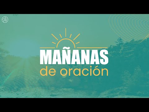 Mañanas de Oración | 4 de octubre 2024