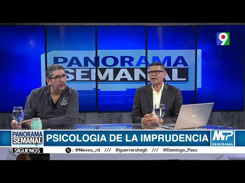 “Psicología de la Imprudencia” | Panorama Semanal