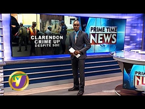 TVJ News: Clarendon Crime up Despite SOE - February 4 2020