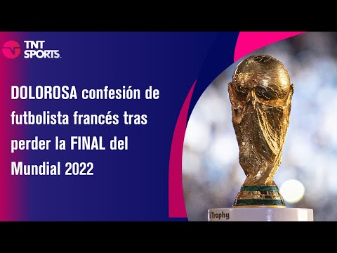 DOLOROSA confesión de futbolista francés tras perder la FINAL del Mundial 2022 - TNT Sports