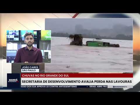 Conexão entre Terraviva/BandNews: Chuvas no Rio Grande do Sul: Secretaria avalia perda nas lavouras