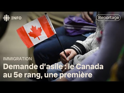 Demandeurs d'asile : le Canada au 5e rang mondial | D'abord l'info