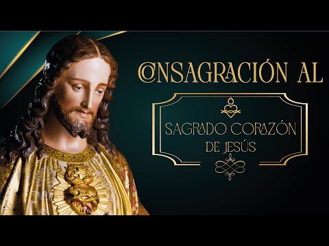 Consagración al Sagrado Corazón de Jesús ?? Padre Manuel Rodríguez  Oración