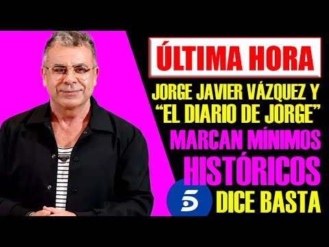 ¡Última Hora! JORGE JAVIER EN CRISIS: Telecinco DICE BASTA tras el Fracaso de 'El Diario de Jorge