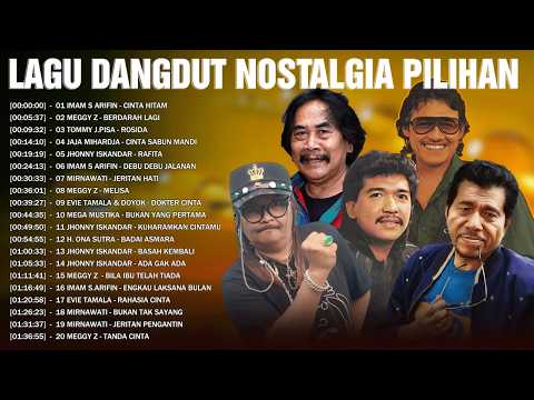 Kompilasi Lagu Dangdut Nostalgia Pilihan Indonesia🥂Imam S Arifin,Meggy Z,Tommy J.Pisa,Jaja Mihardja