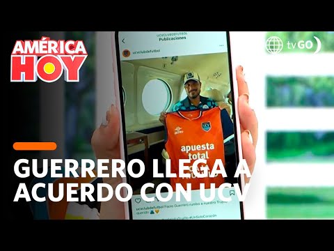 América Hoy: Paolo Guerrero y la UCV llegaron a un acuerdo (HOY)