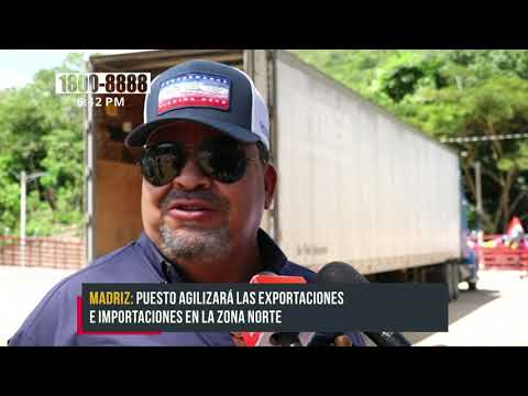Puesto cuarentenario en Madriz agiliza exportaciones e importaciones - Nicaragua