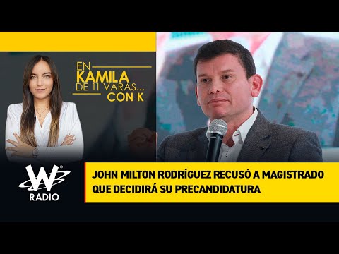 John Milton Rodríguez recusó a magistrado que decidirá la suerte de su precandidatura presidencial