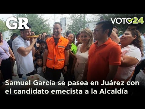Samuel acelera campaña con candidatos de MC | Monterrey
